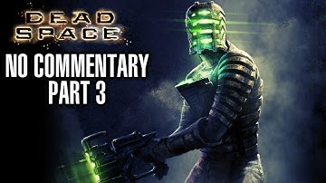 DEAD SPACE Walkthrough Part 3 l Chapter 3 PC Gameplay No Commentary 60fps