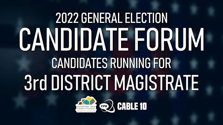 Candidate Forum General 2022 | 3rd District Magist...