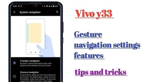 Vivo y33 Gesture navigation settings features tips and tricks