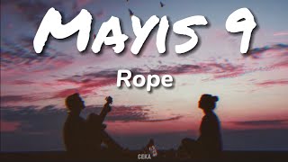 Rope - Mayıs 9 ( Lyrics - Sözleri )
