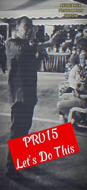 PRU15 Anwar Ibrahim Perdana Menteri Let’s Do It