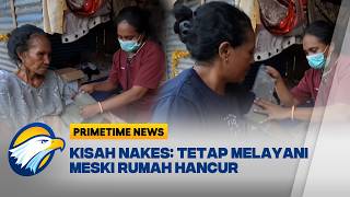 KISAH HARU! Rumah Hancur Lebur, Bidan Desa di Flores Tetap Rawat Korban Gempa [Primetime News]