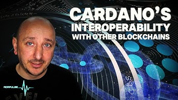 Cardano’s Interoperability with Other Blockchains