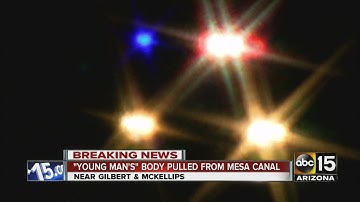 Young man’s body pulled from Mesa canal