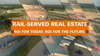 Rail-Served Real Estate: ROI for today and the future