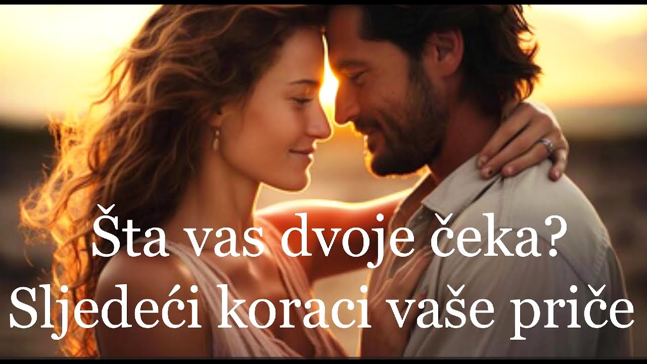 Šta vas dvoje čeka? Sljedeći koraci vaše priče