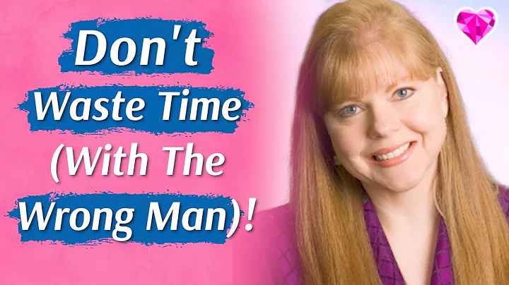 Don't Waste Your Time (With The WRONG Man)!  Miche...