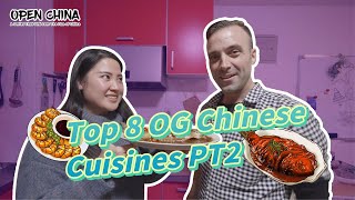 The Top 8 Chinese Regional Cuisines Part 2 | EP25 Open China