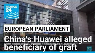New corruption probe rocks EU with China's Huawei alleged beneficiary of graft • FRANCE 24 English