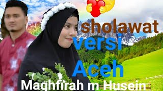 Sholawat versi Aceh #maghfirah.m.husein 2019