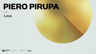 Piero Pirupa - Loca (Official Audio)