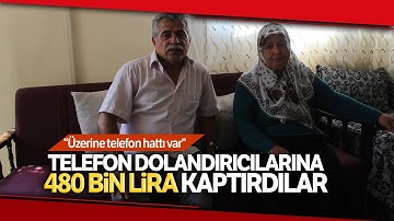 "Üzerine Telefon Hattı Var" Diyen Dolandırıcılara 480 Bin Lirasını Kaptırdı