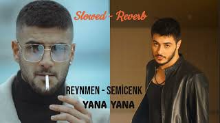 Reynmen - Semicenk Yana Yana  - Slowed Reverb Resimi