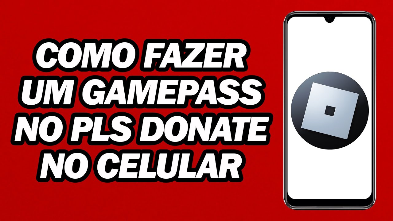 Como Fazer Um Gamepass No Pls Donate No Celular | Passo a Passo - YouTube