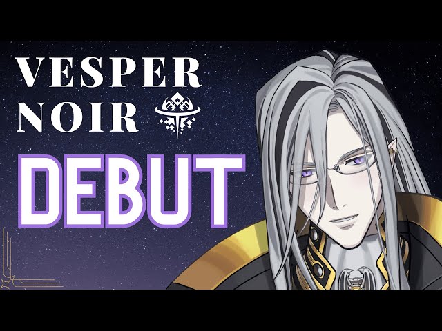 【DEBUT STREAM】Vesper Noir, at your service #Vesper_Debut #holoTEMPUSのサムネイル