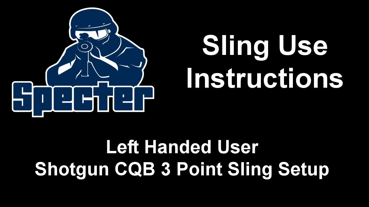 Left handed user shotgun CQB 3 point sling setup