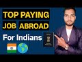 Top Paying Jobs Abroad for Indians 🇮🇳 High Salary Skilled Jobs #TopPayingJobs#JobsAbroad #viralvideo