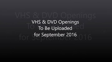 VHS Openings To Be Uploaded for September 2016