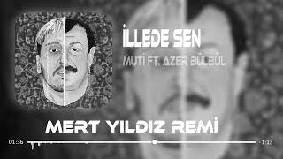 İllede Sen  - Muti & Azer Bülbül ( Mert Yıldız & Samet Ervas Remix ) | Yoksan  Vursunlar . Resimi