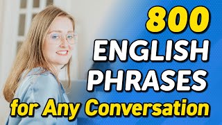 800 ENGLISH CONVERSATION PHRASES FOR TALKING ABOUT ANYTHING by Practice Makes Fluent - Lifelong Learning 19,255 views 2 months ago 1 hour, 31 minutes