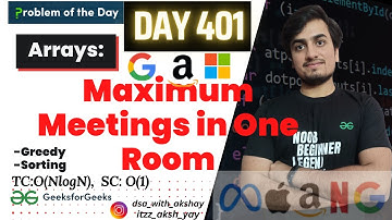 Day-401Maximum Meetings in One Room | GFG POTD| GeeksForGeeks| Problem Of the Day | Greedy | Sorting