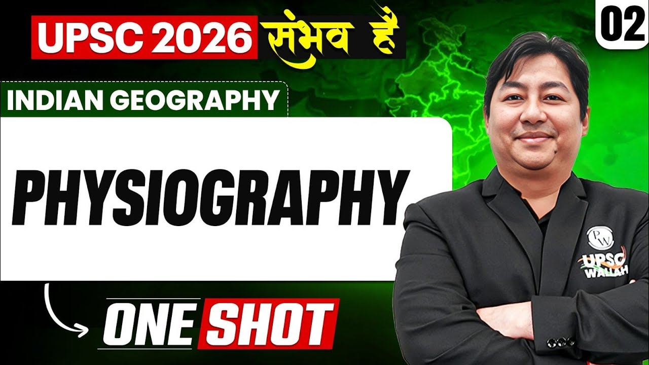Complete Indian Geography | Physiography | ONE SHOT 🔥 | for UPSC 2026