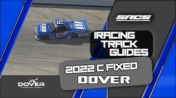 2022 iRacing Track Guides - 2022 S1 C Fixed at Dover