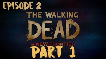 THE COLLAPSE OF PRESCOTT!! The walking dead- A NEW FRONTIER| EPISODE 2 Part 1