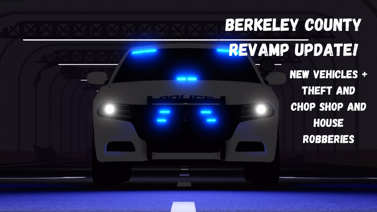 BERKELEY COUNTY REVAMP! | MAP UPDATES + NEW CARS + VEHICLE THEFT & CHOP SHOP + Much more!