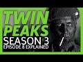 Rpartition de lpisode 8 de la saison 3 de twin peaks  gotta light 