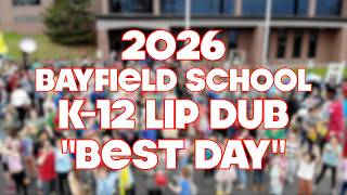 Bayfield K-12 Lip Dub "Best Day" 2026