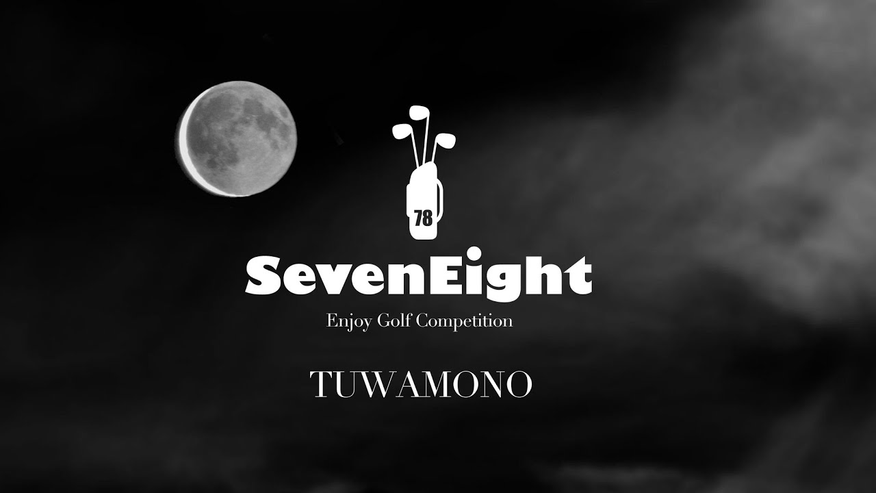 Golf SevenEight  TUWAMONO  PR Movie Vol.3