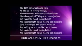 BOBI ANDONOV - Bad Decisions (Lyrics)