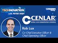 Cenlar Co-CEO &amp; COO Rob Lux on Being a Technologist in the CEO Role | Technovation 722