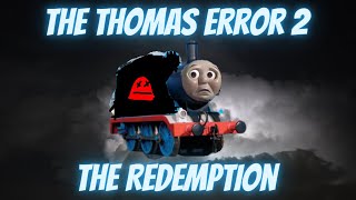 The Thomas Error 2: The Redemption