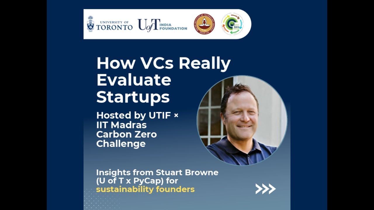 How VCs Evaluate Your Startup | Stuart Browne, Pycap CEO - University of Toronto India Foundation