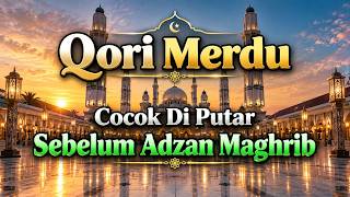 LIVE Qori' Sebelum Adzan 💞 KH. MUAMMAR ZA | Adem Dan Sejuk Di Jiwa | Cocok Di Putar Sebelum Adzan 💕