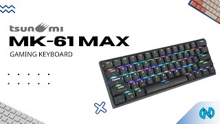 [REVIEW] Tsunami MK-61 MAX Hot Swappable 60% | คีย์บอร์ดไฟ Full RGB เปลี่ยน Switch ได้ในตัวเอง