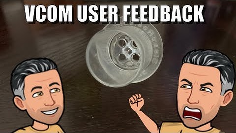 VCOM User Feedback: Positives and Negatives
