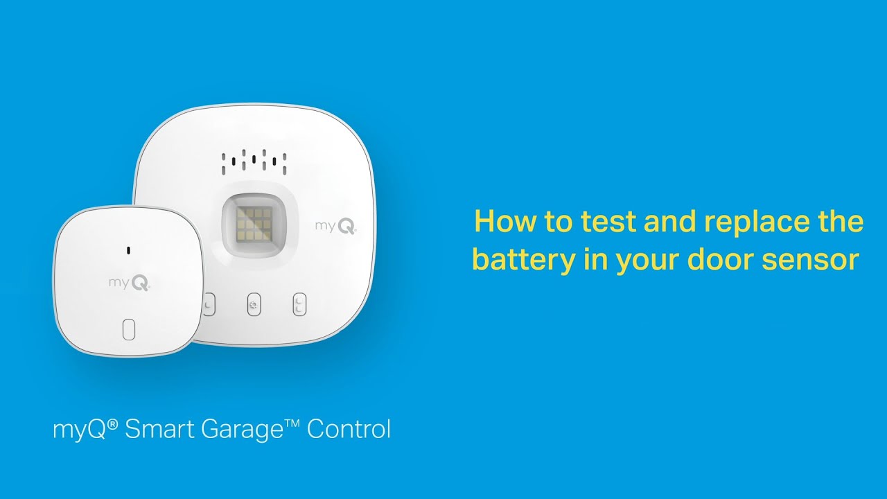 How To Test And Replace The Battery In Your Myq Smart Garage Control Door Sensor | Support