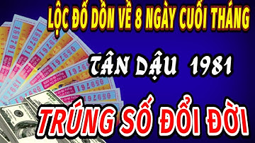 ĐÚNG TRONG 8 NGÀY CUỐI THÁNG 4 ÂM LỊCH LỘC ĐỔ DỒN VỀ CHO TUỔI TÂN DẬU 1981 ĂN LỘC TRÚNG SỐ CỰC GIÀU