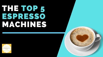 The Top 5 Espresso Machines for Beginners