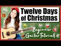 Twelve Days of Christmas 🎁 EASY Beginner Guitar Lesson w/Chords, Strumming & Full Play-Along! 🎸🎶