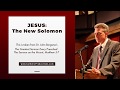 Jesus: The New Solomon