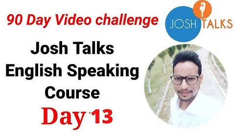 Josh Talks English speaking course Day13| 90 Day english challenge for Beginners| Josh skills app|