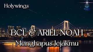 BCL & ARIEL NOAH (Menghapus Jejakmu) HOLYWINGS 2020