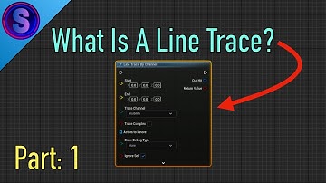 Unreal Engine 5 - What Is A Line Trace: Part 1