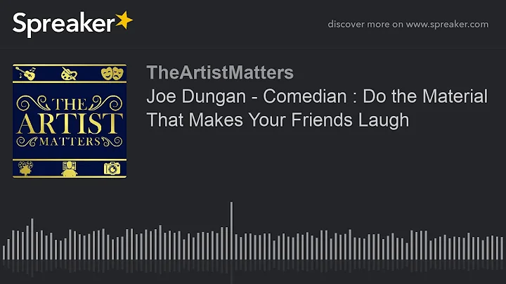 Joe Dungan - Comedian : Do the Material That Makes...
