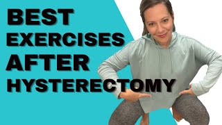 5 Best Exercises To Do After A Hysterectomy