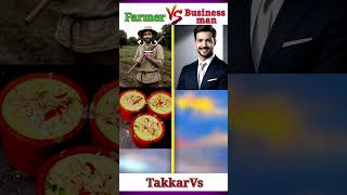 Farmar Vs Business man #shorts #takkarvs